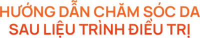 Hướng Dẫn Chăm Sóc Da